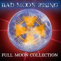 Bad Moon Rising : Full Moon Collection